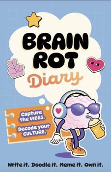 Paperback My Brain Rot Diary: Decode your CULTURE. Capture the VIBES. Book