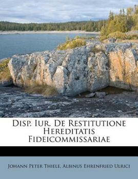 Paperback Disp. Iur. de Restitutione Hereditatis Fideicommissariae Book