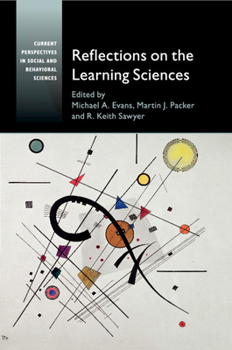 Reflections on the Learning Sciences - Book  of the Current Perspectives in Social and Behavioral Sciences