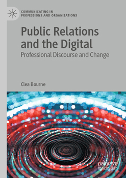 Paperback Public Relations and the Digital: Professional Discourse and Change Book
