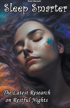 Paperback Sleep Smarter: The Latest Research on Restful Nights Book
