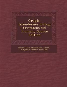 Paperback Grágás, Islændernes lovbog i fristatens tid [Danish] Book