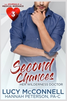 Paperback Second Chances: Her Wilderness Doctor Book