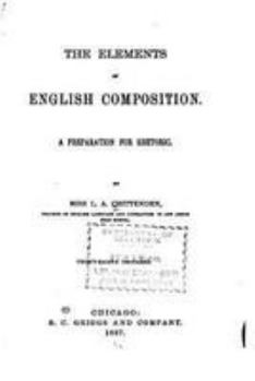 The Elements of English Composition: A Preparation for Rhetoric