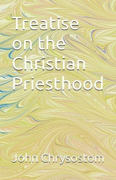 Paperback Treatise Concerning the Christian Priesthood Book