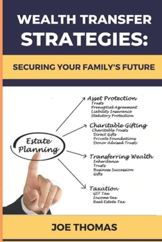 Paperback Wealth Transfer Strategies: Securing Your Family's Future: Securing Your Family's Future Book