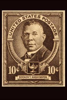 Booker T. Washington: 10 Cent U. S. Postage Stamp Art | Brown Softcover Note Book Diary | Lined Writing Journal Notebook | Pocket Sized | 100 Pages | Famous Historic People Note Books