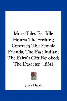 More Tales for Idle Hours
