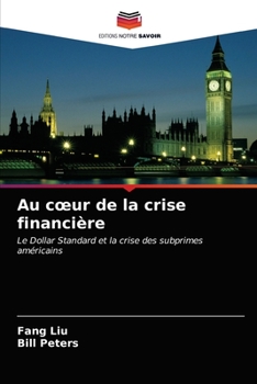 Paperback Au coeur de la crise financière [French] Book