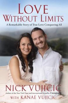 Hardcover Love Without Limits: A Remarkable Story of True Love Conquering All Book