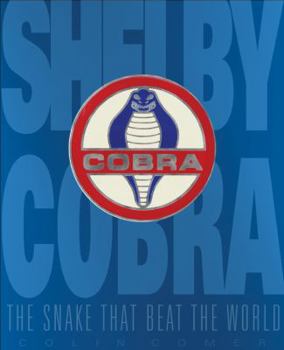 Hardcover Shelby Cobra: The Snake That Conquered the World Book