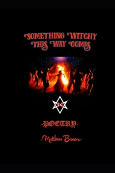 Paperback Something Witchy This Way Comes: Poetry Book