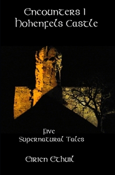 Paperback Encounters I: Hohenfels Castle: Five Supernatural Tales Book