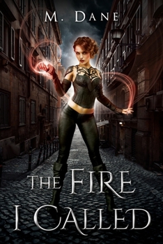 Paperback The Fire I Called: A Bond of Blood Book