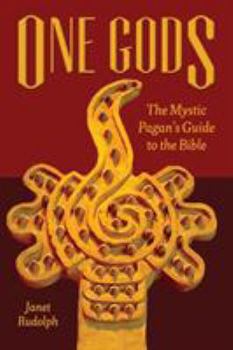 Paperback One Gods: The Mystic Pagan's Guide to the Bible Book
