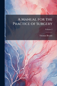 Paperback A Manual for the Practice of Surgery; Volume 2 Book