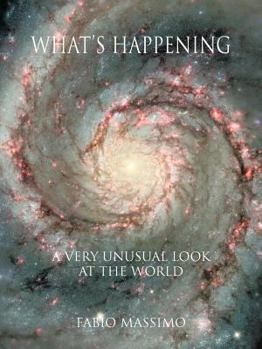Paperback What's Happening: A Very Unusual Look at the World Book