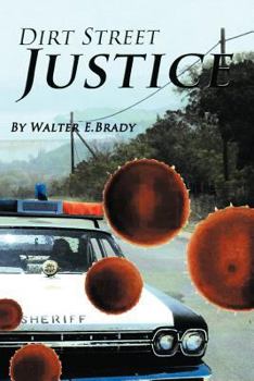 Paperback Dirt Street Justice: Justice Delayed Is Justice Denied Book