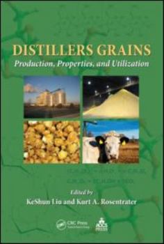 Hardcover Distillers Grains: Production, Properties, and Utilization Book