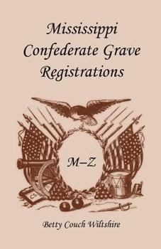 Paperback Mississippi Confederate Grave Registrations M - Z Book