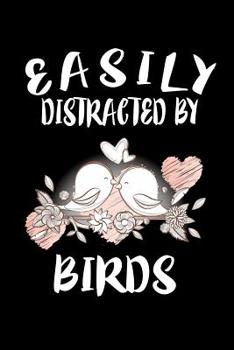 Easily Distracted By Birds: Animal Nature Collection