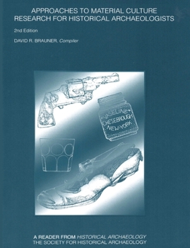 Paperback Approaches to Material Culture: Research for Historical Archaeologists Book