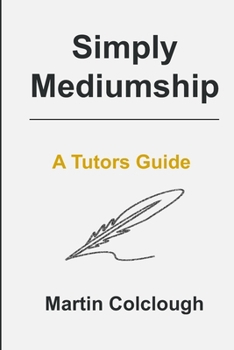 Paperback Simply Mediumship: A Tutors Guide Book