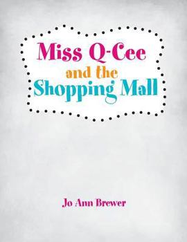 Paperback Miss Q-Cee and the Shopping Mall Book