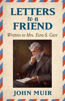Letters to a Friend, Written to Mrs. Ezra S. Carr, 1866-1879.