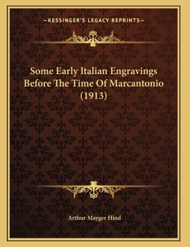 Paperback Some Early Italian Engravings Before The Time Of Marcantonio (1913) Book