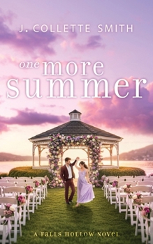 One More Summer: An Uplifting, Second-Chance, Small-Town Romance (Falls Hollow)