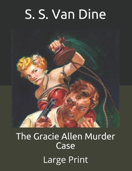 Paperback The Gracie Allen Murder Case: Large Print Book