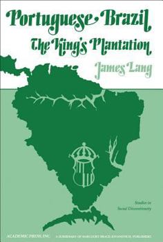 Hardcover Portuguese Brazil: The king's plantation (Studies in social discontinuity) Book