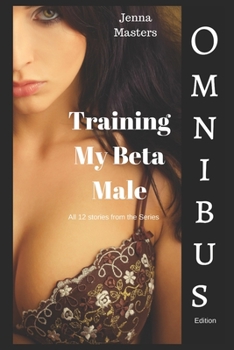 Paperback Training My Beta Male: Complete story collection Book