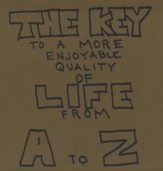 The Key to a More Enjoyable Quality of Life from A-Z
