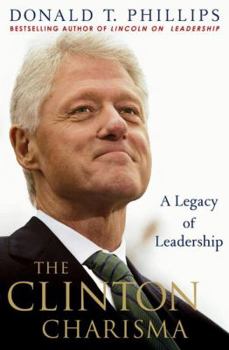 Hardcover The Clinton Charisma: A Legacy of Leadership Book