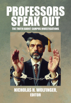Paperback Professors Speak Out: The Truth about Campus Investigations Book