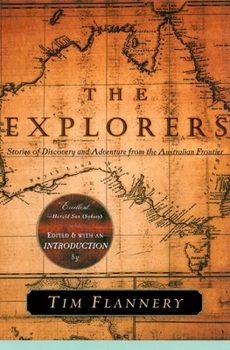 Paperback The Explorers: Stories of Discovery and Adventure from the Australian Frontier Book