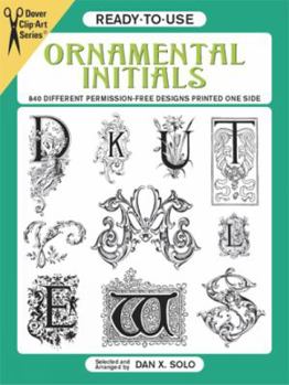 Paperback Ready-To-Use Ornamental Initials: 840 Different Copyright-Free Designs Printed One Side Book
