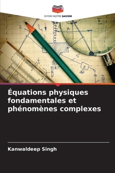 Paperback Équations physiques fondamentales et phénomènes complexes [French] Book