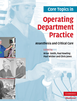 Paperback Core Topics in Operating Department Practice: Anaesthesia and Critical Care Book