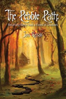 Paperback The Pebble Path: Returning Home from a Forest of Shadows Book