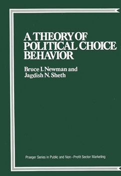 Hardcover A Theory of Political Choice Behavior Book