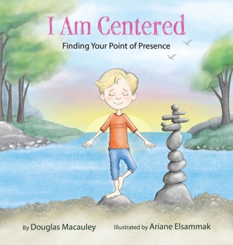 Hardcover I Am Centered: Finding Your Point of Presence Book