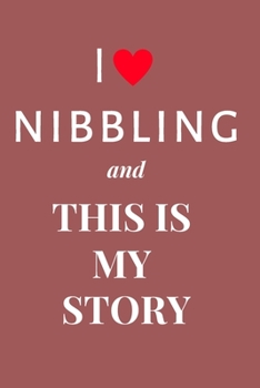 Paperback I Love Niggling And This Is My Story: Diary Food and Fitness Journal, Helps Stop Overeating and Compulsive eating, Start Manage Craving, (90 Days Meal Book