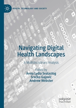 Paperback Navigating Digital Health Landscapes: A Multidisciplinary Analysis Book