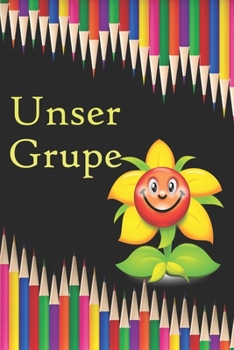 Paperback Unsere Gruppe: Gruppenbuch für den Kindergarten / Erzieher und Pädagogen [German] Book