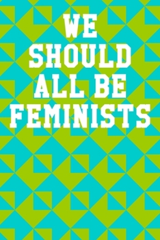 Paperback We Should All Be Feminists: Ukulele Tab Notebook 6"x9" 120 Pages Book