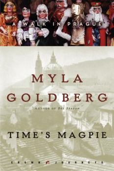 Hardcover Time's Magpie: A Walk in Prague Book