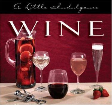 Hardcover Wine: A Little Indulgence Book